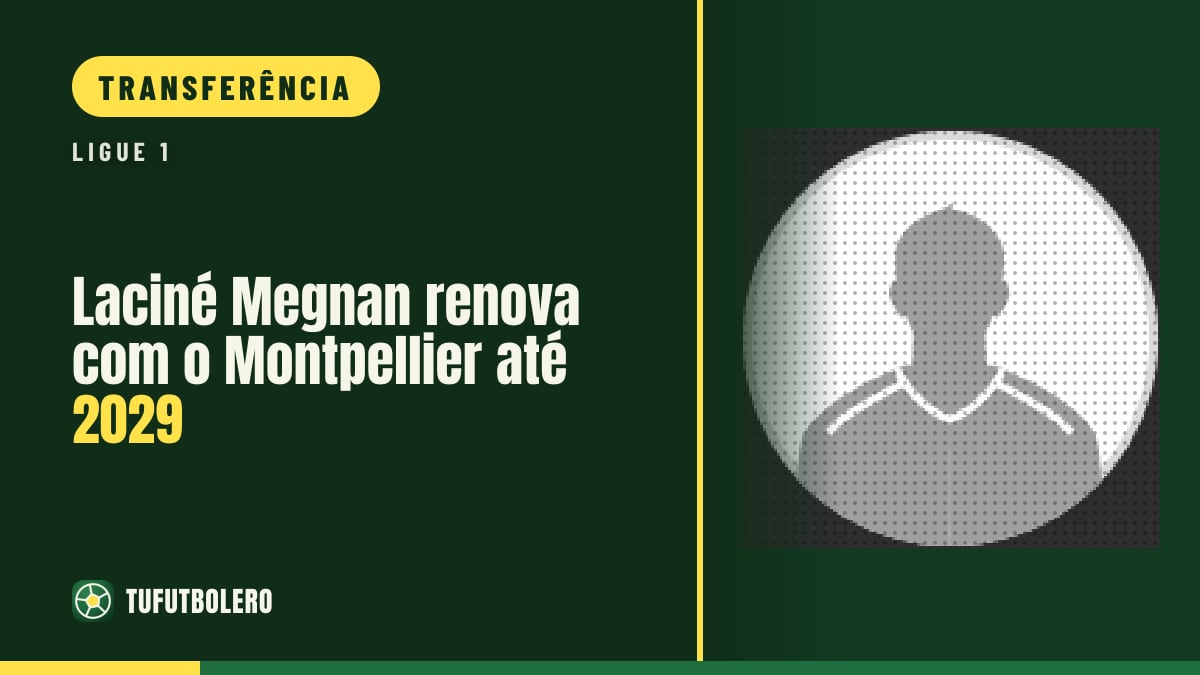 Laciné Megnan renova com o Montpellier até 2029