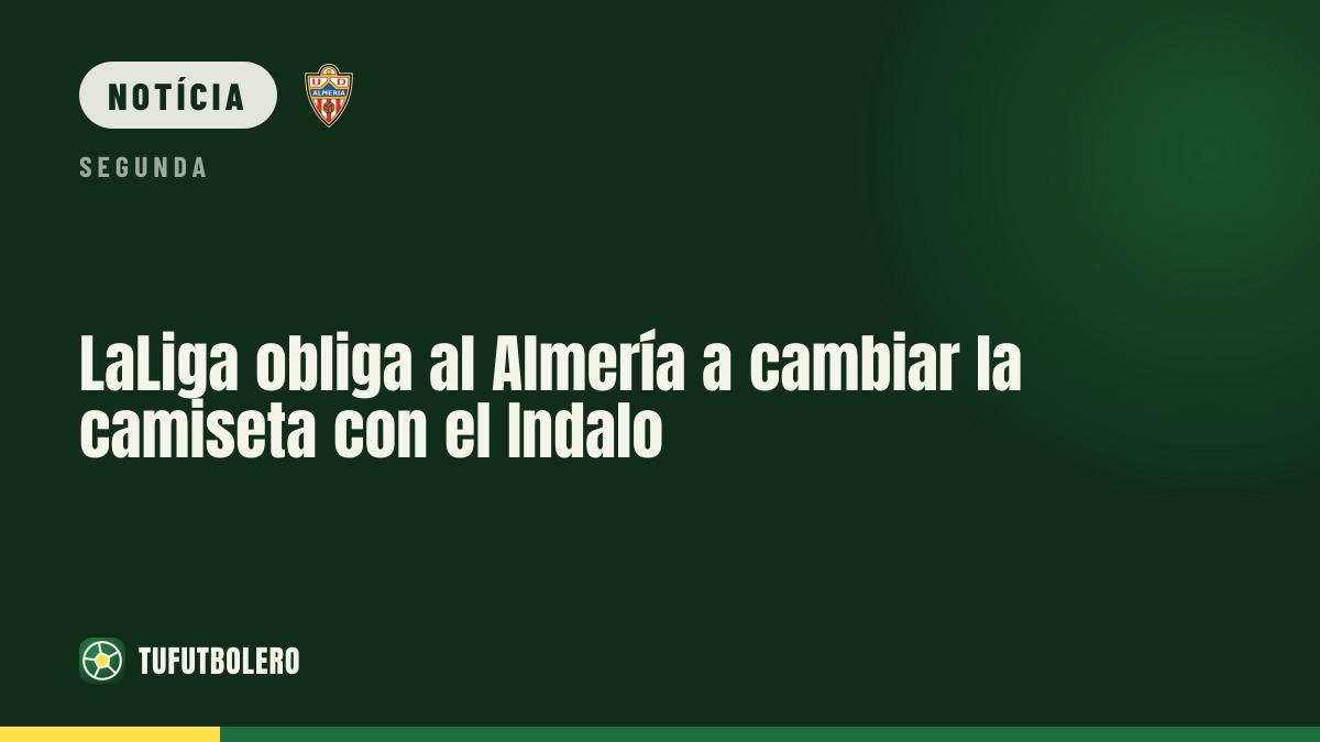 LaLiga obriga o Almería a alterar o segundo uniforme com o Indalo