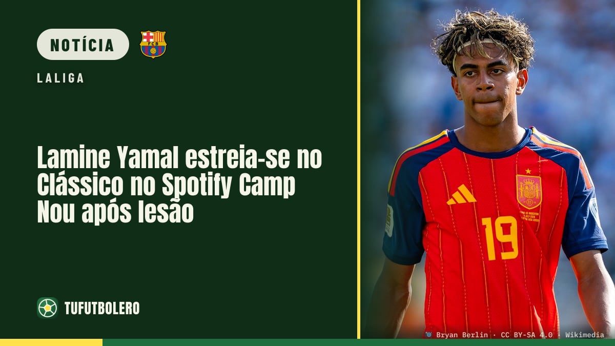 Lamine Yamal estreia-se no Clássico no Spotify Camp Nou após lesão