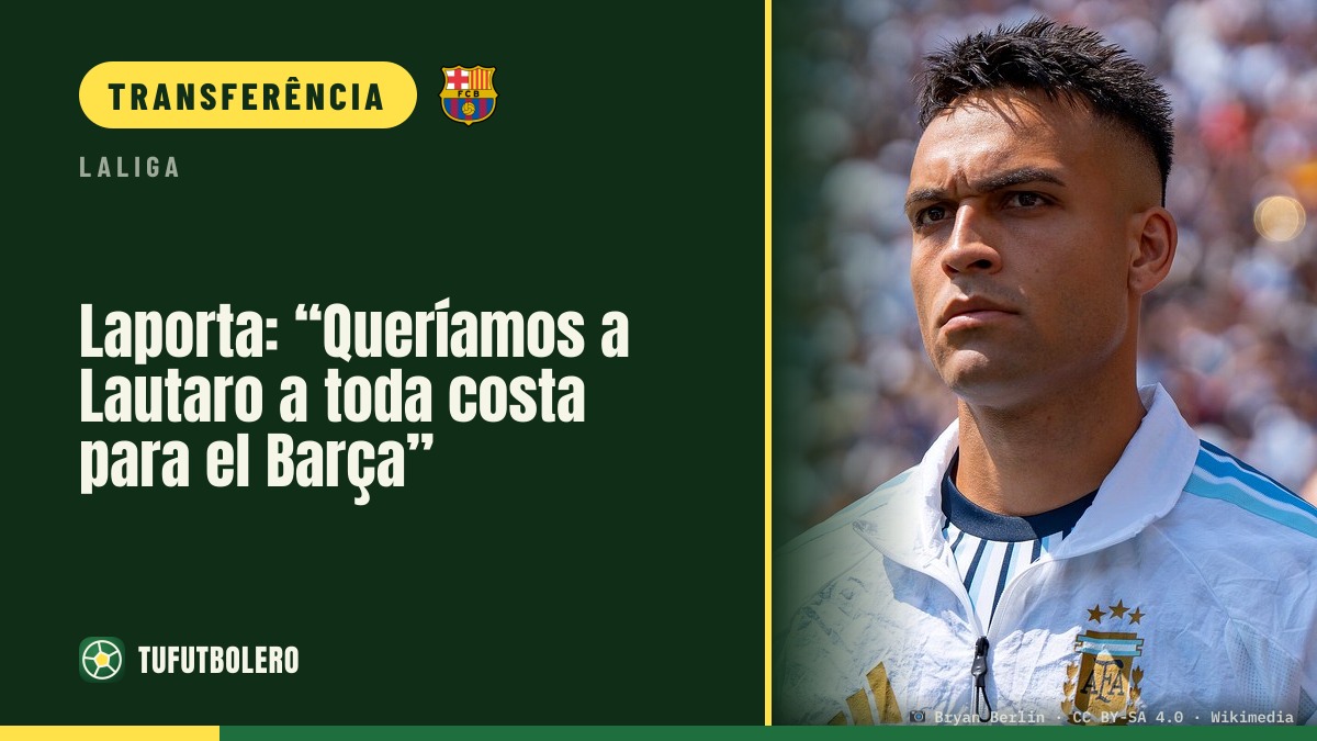 Laporta: “Queríamos Lautaro a todo custo para o Barça”