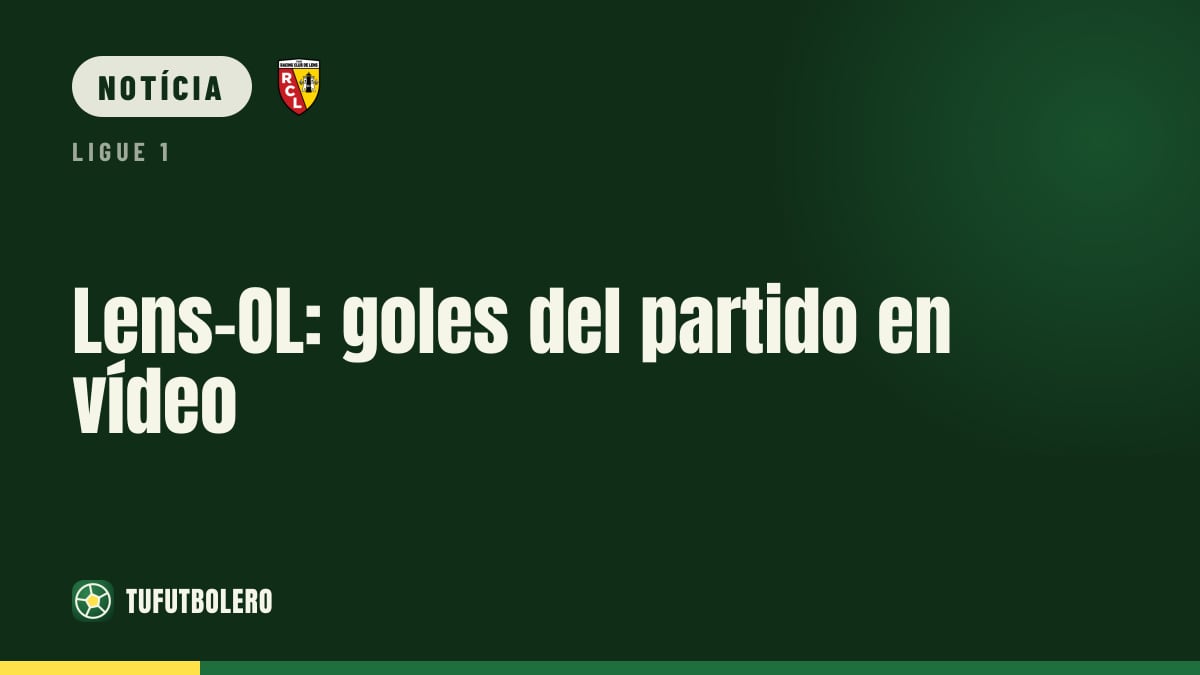 Lens x OL: gols em vídeo