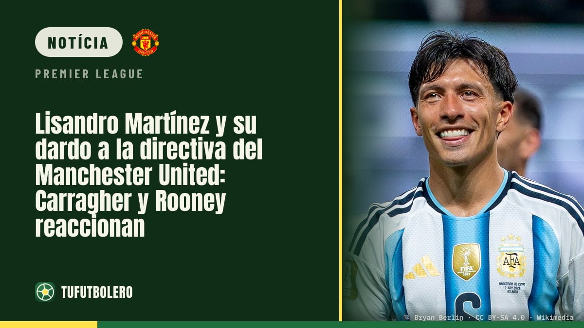 Lisandro Martínez e o recado à cúpula do Manchester United: Carragher e Rooney reagem