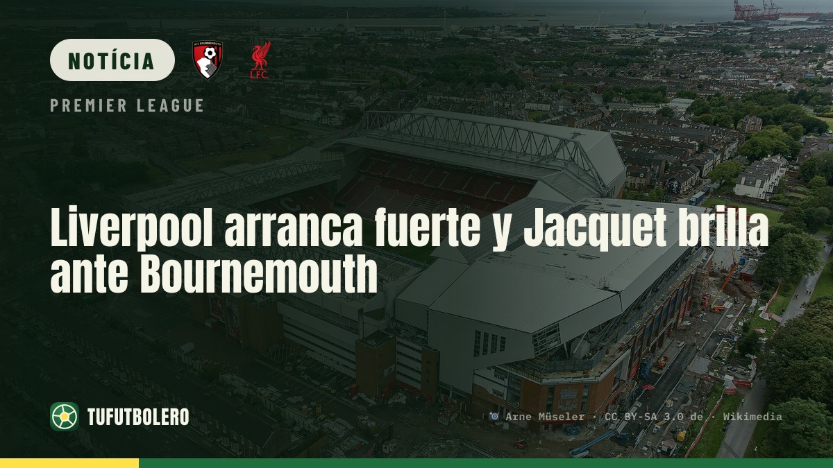 Liverpool começa forte e Jacquet brilha contra o Bournemouth