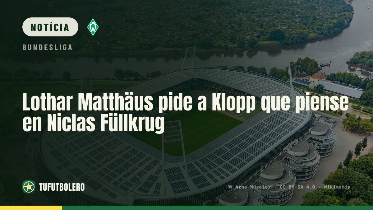 Lothar Matthäus pede que Klopp pense em Niclas Füllkrug