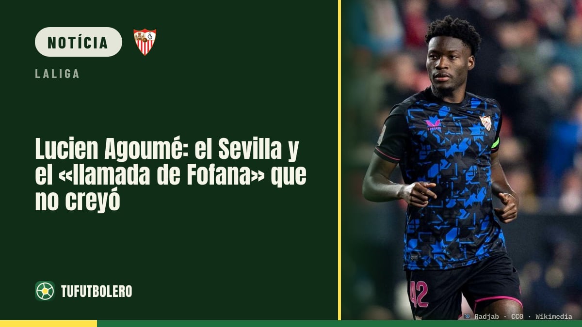 Lucien Agoumé: no Sevilla, o ‘telefonema de Fofana’ que ele não acreditou