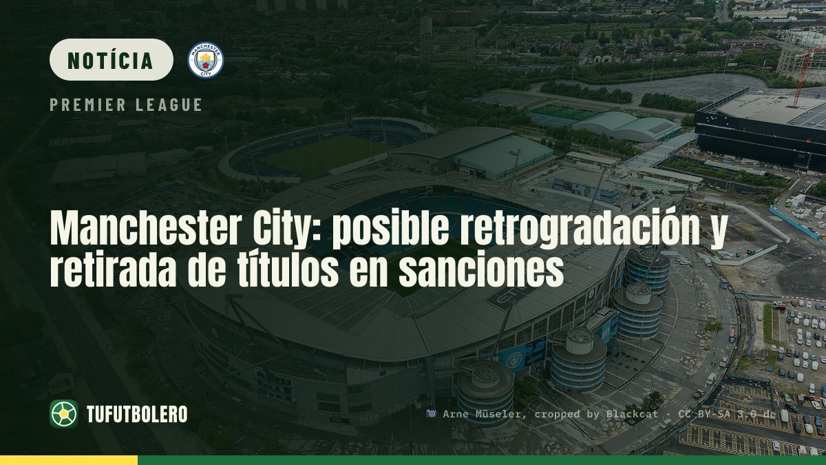 Manchester City: possíveis sanções com despromoção e perda de títulos