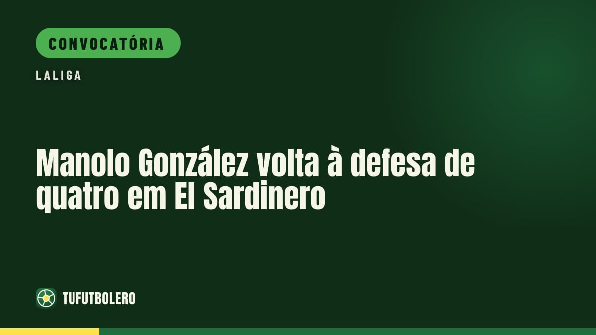 Manolo González volta à defesa de quatro em El Sardinero