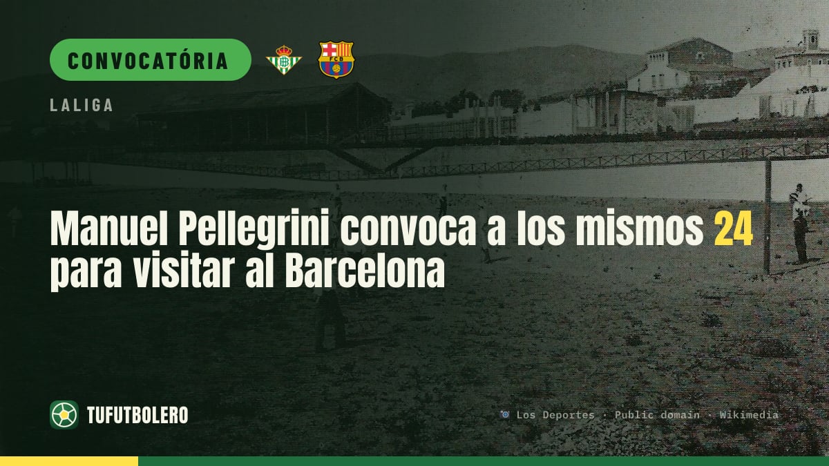 Manuel Pellegrini mantém os mesmos 24 para o jogo do Betis no Barcelona
