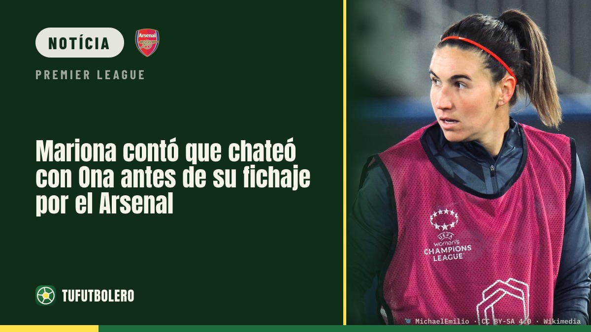 Mariona revelou que trocou mensagens com Ona antes de ela ir para o Arsenal