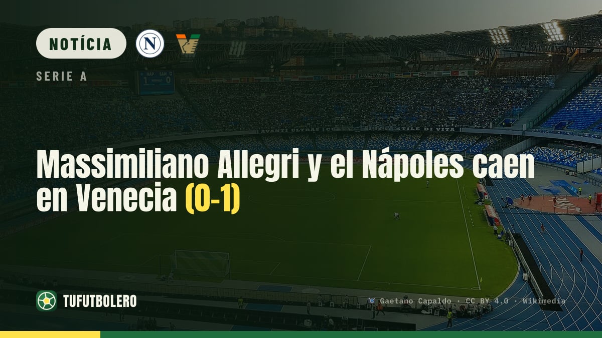 Massimiliano Allegri e o Nápoles perdem no terreno do Venezia (0-1)