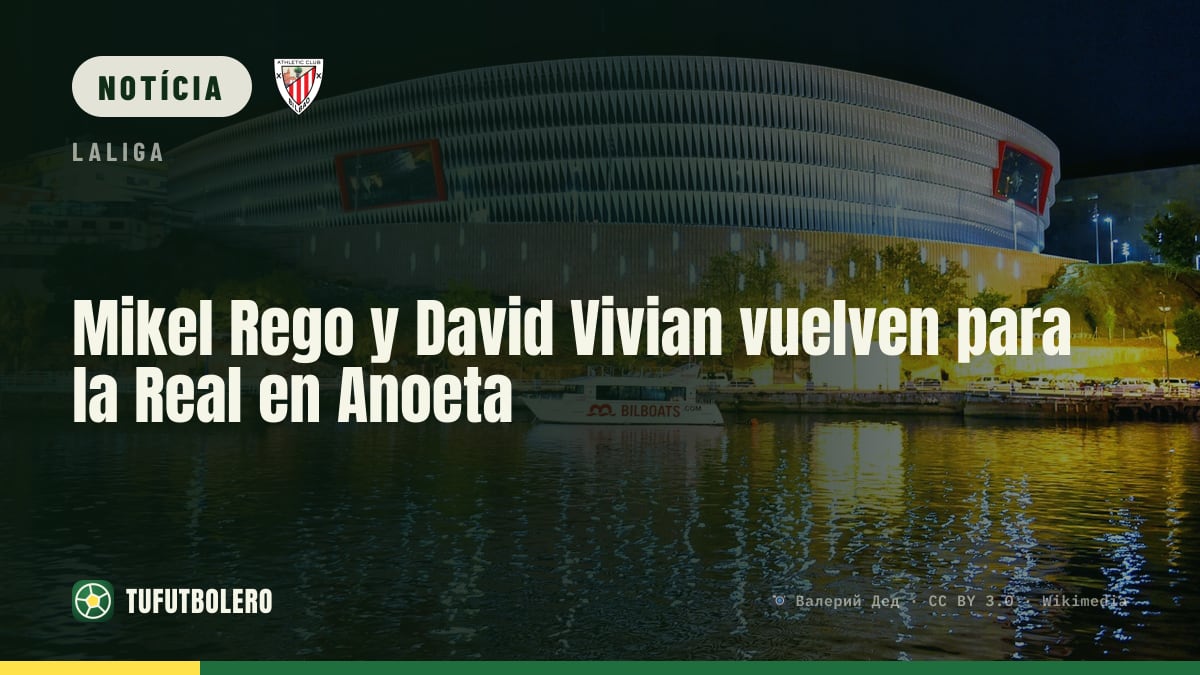 Mikel Rego e David Vivian voltam para a Real em Anoeta