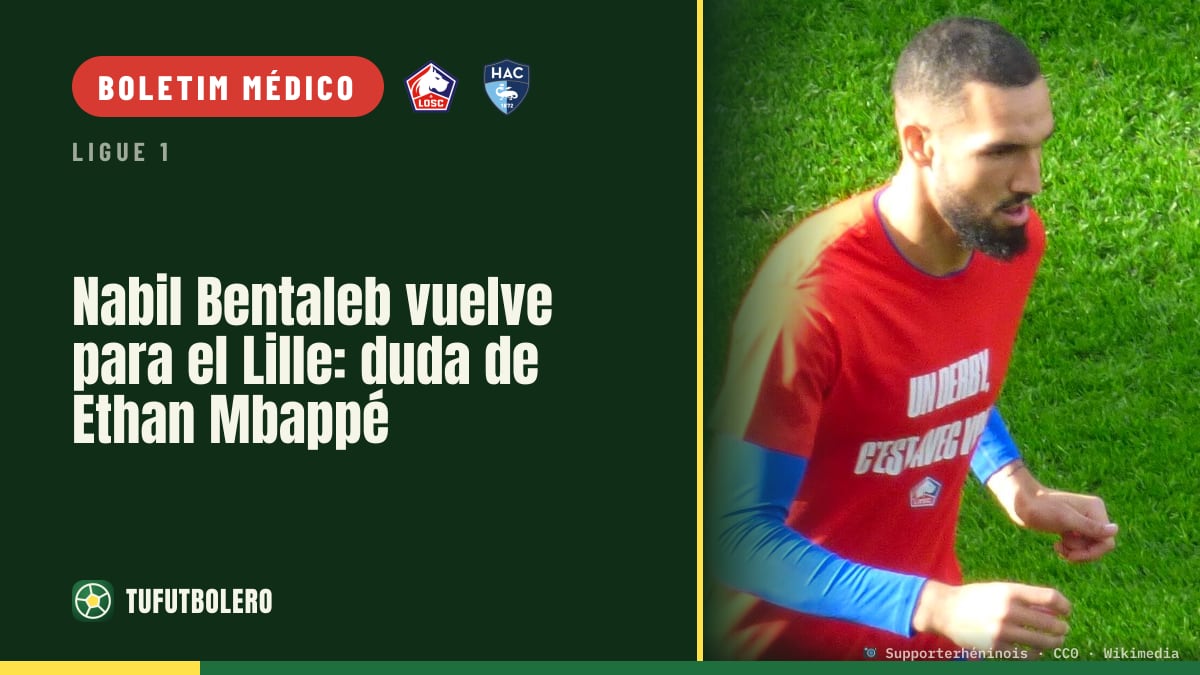 Nabil Bentaleb volta ao Lille: Ethan Mbappé é baixa