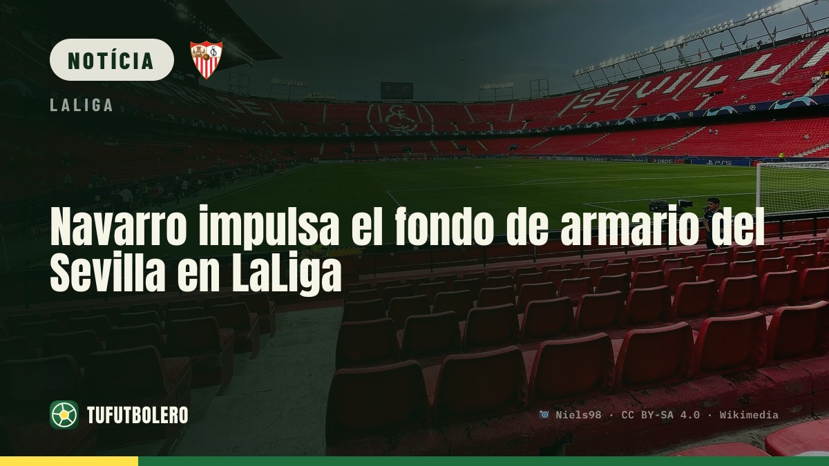 Navarro aprofunda o “fundo do baú” do Sevilha na LaLiga