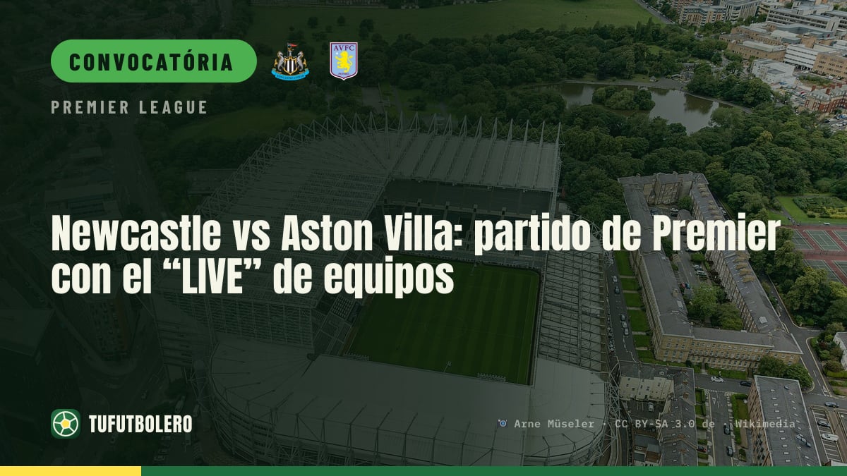 Newcastle x Aston Villa: Premier League com notícias das escalações em direto