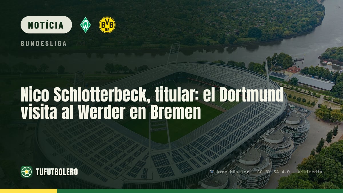 Nico Schlotterbeck titular: Dortmund visita o Werder em Bremen
