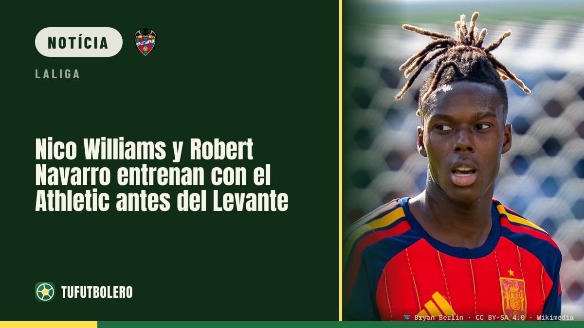 Nico Williams e Robert Navarro treinam no Athletic antes do Levante