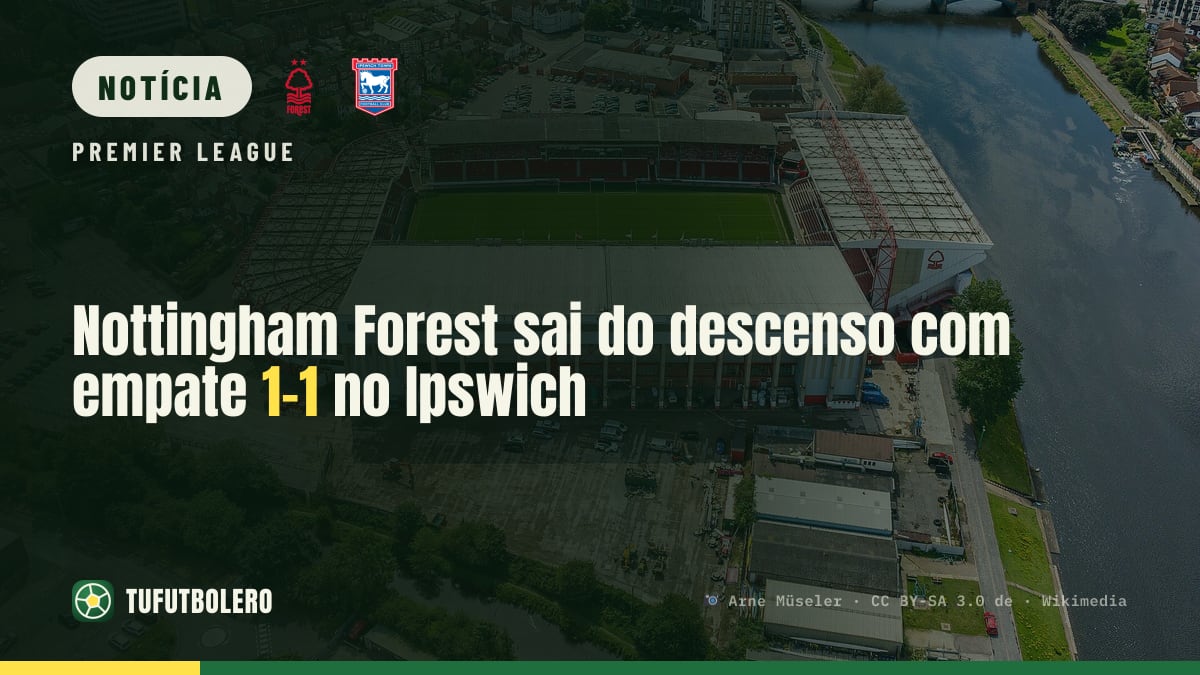 Nottingham Forest sai do descenso com empate 1-1 no Ipswich