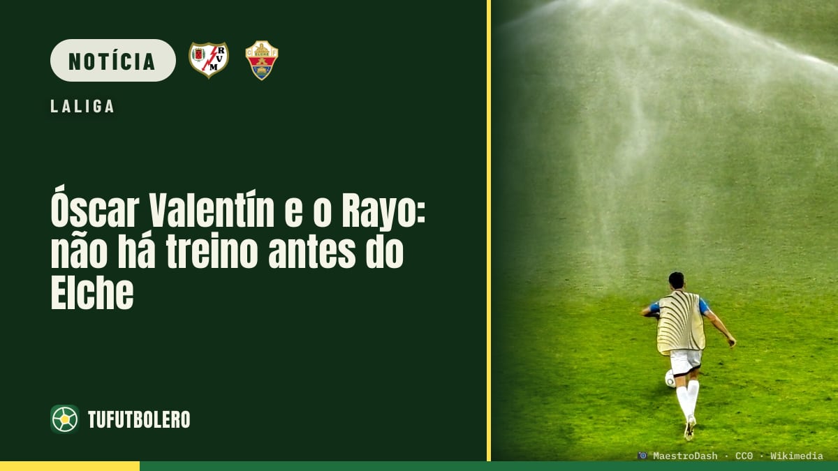 Óscar Valentín e o Rayo: não há treino antes do Elche