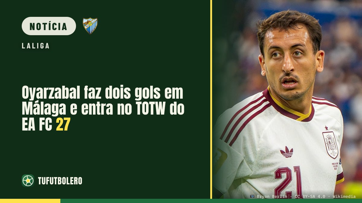 Oyarzabal faz dois gols em Málaga e entra no TOTW do EA FC 27