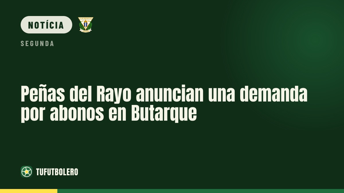 Apoiadores do Rayo anunciam ação judicial sobre bilhetes em Butarque