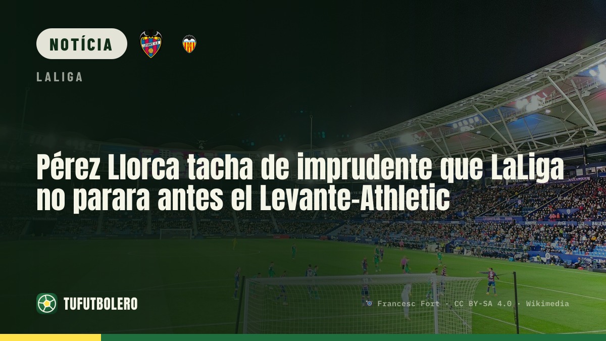Pérez Llorca diz que foi imprudente LaLiga não suspender antes o Levante-Athletic