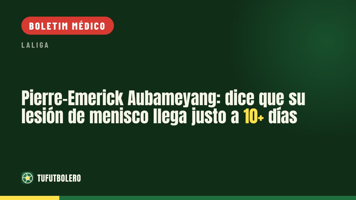 Pierre-Emerick Aubameyang diz que a lesão no menisco já passa dos 10 dias