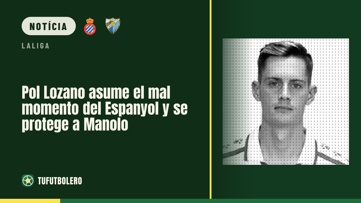 Pol Lozano assume o mau momento do Espanyol e protege Manolo