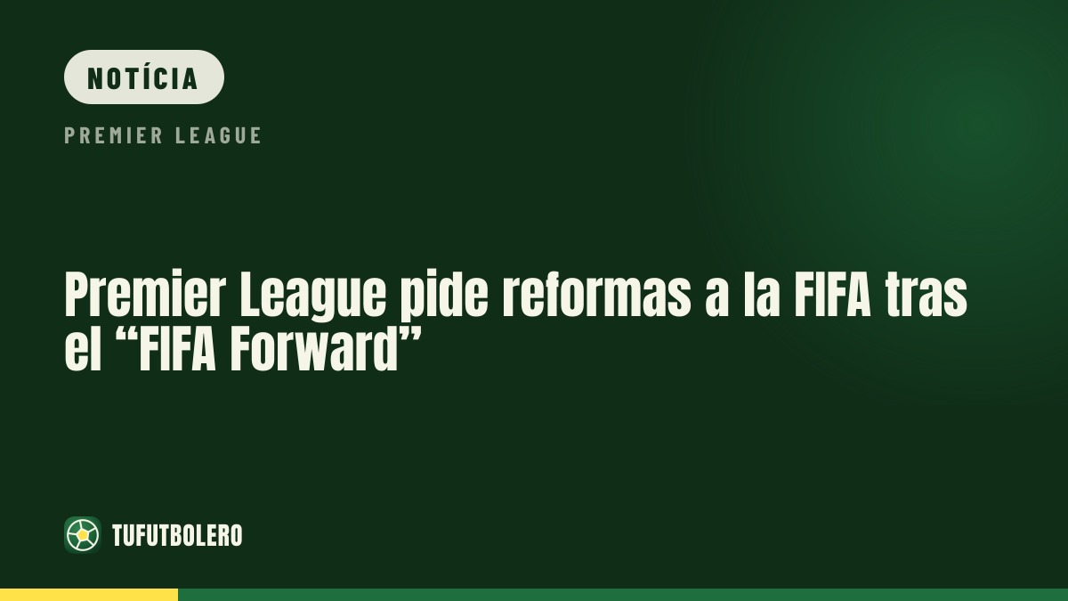 Premier League junta-se ao pedido de reformas na FIFA