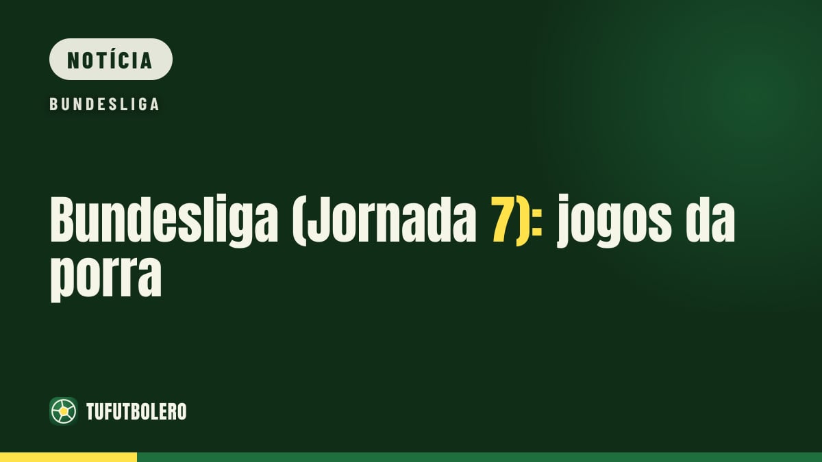 Bundesliga (Jornada 7): jogos da porra