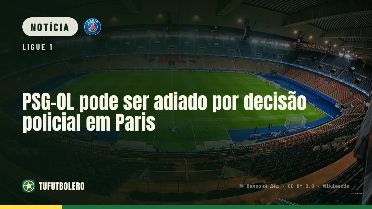PSG-OL pode ser adiado por decisão policial em Paris