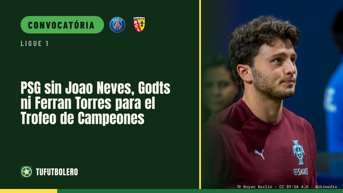 PSG sem Joao Neves, Godts e Ferran Torres no Troféu dos Campeões