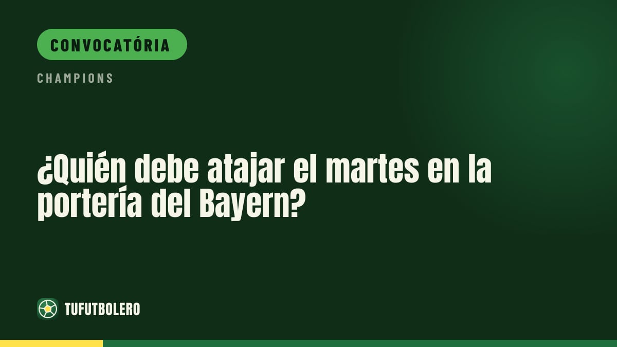 Quem deve jogar na baliza do Bayern na terça?