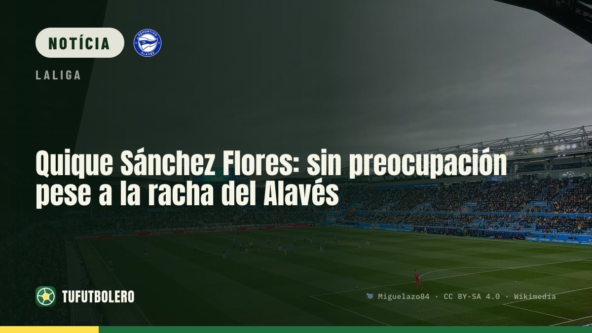 Quique Sánchez Flores: sem preocupação apesar da sequência do Alavés