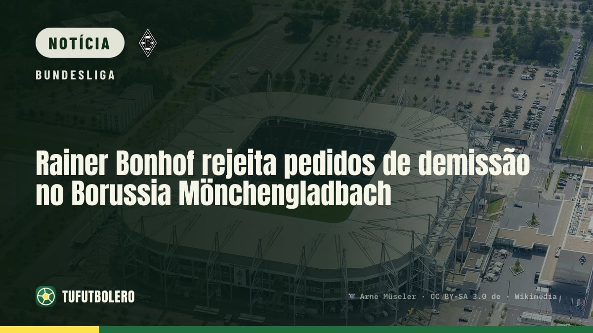 Rainer Bonhof rejeita pedidos de demissão no Borussia Mönchengladbach