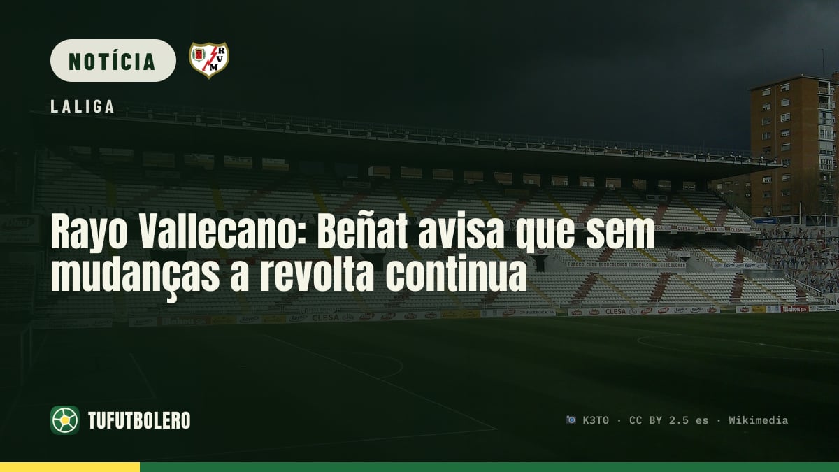Rayo Vallecano: Beñat avisa que sem mudanças a revolta continua