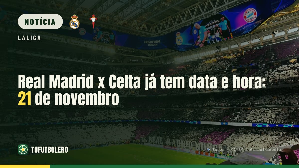Real Madrid x Celta já tem data e hora: 21 de novembro
