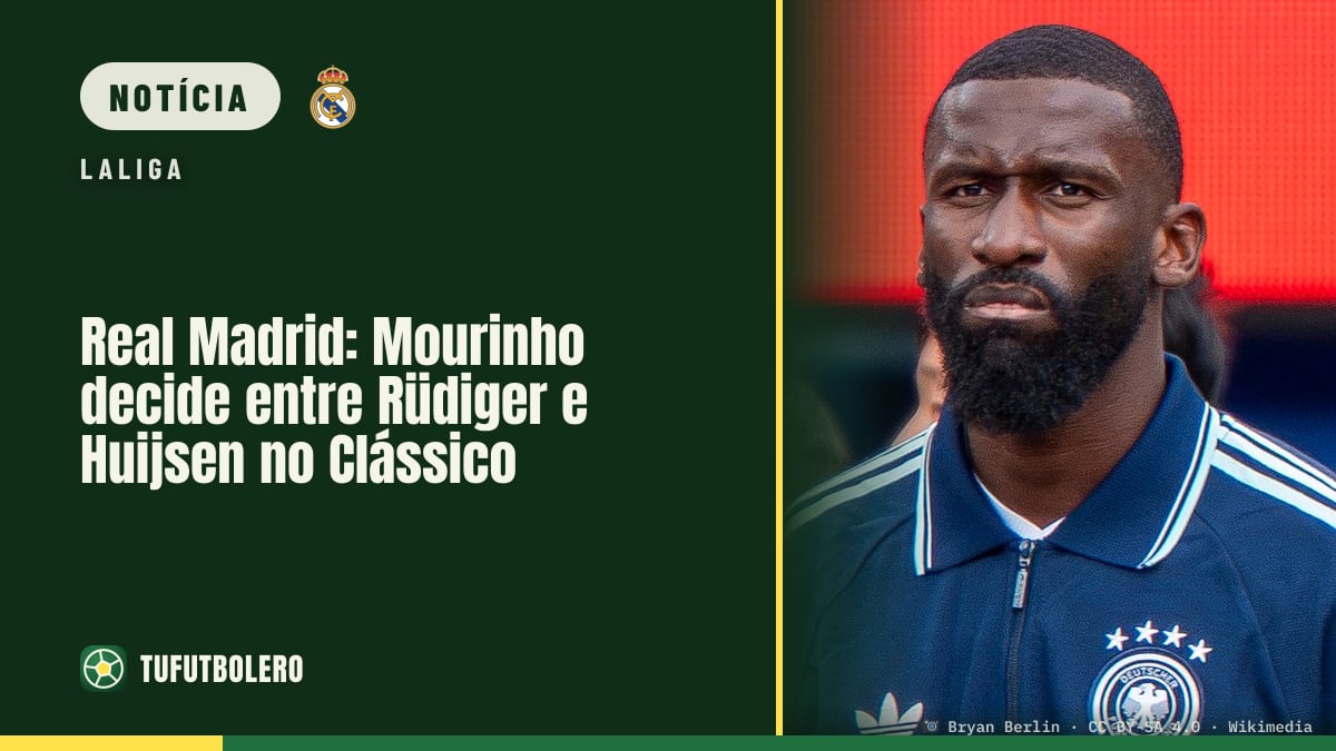 Real Madrid: Mourinho decide entre Rüdiger e Huijsen no Clássico