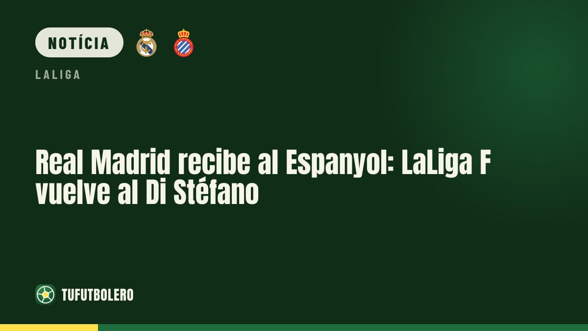 Real Madrid recebe o Espanyol: LaLiga F volta ao Di Stéfano