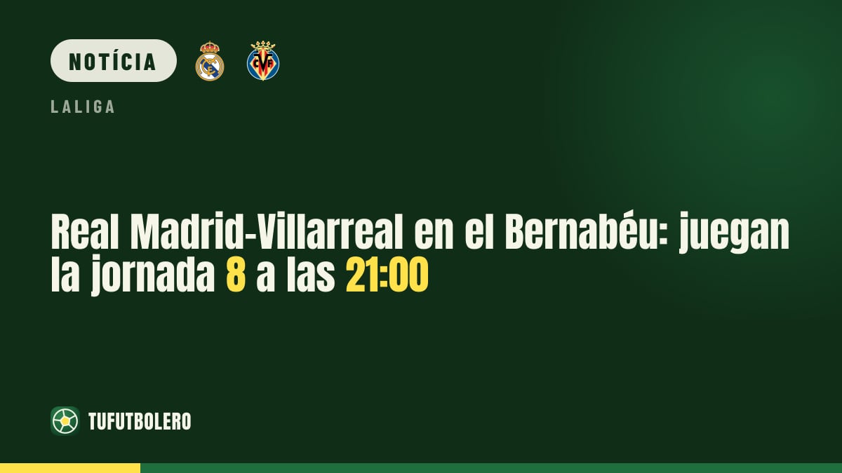 Real Madrid x Villarreal no Bernabéu: jornada 8 às 21:00