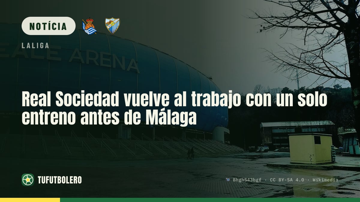 Real Sociedad volta aos treinos com só um treino antes do Málaga