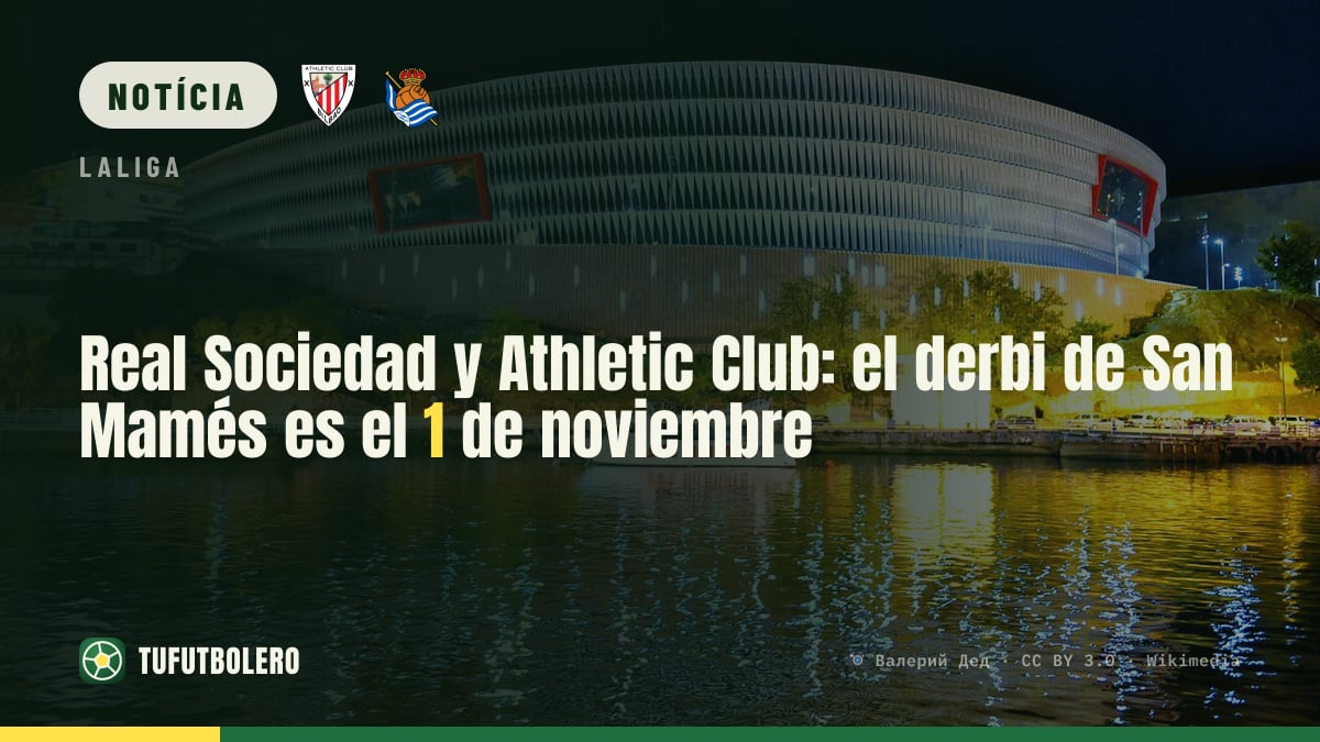 Real Sociedad x Athletic Club: o dérbi de San Mamés é a 1 de novembro