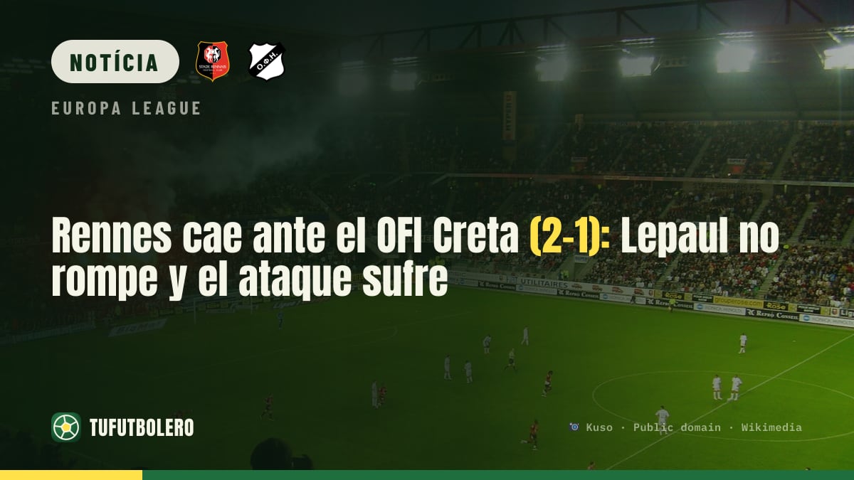 Rennes perde para o OFI Creta (2-1): Lepaul não dá conta no ataque