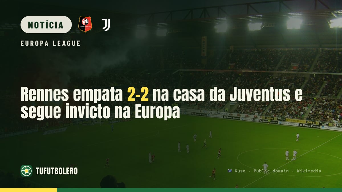 Rennes empata 2-2 na casa da Juventus e segue invicto na Europa