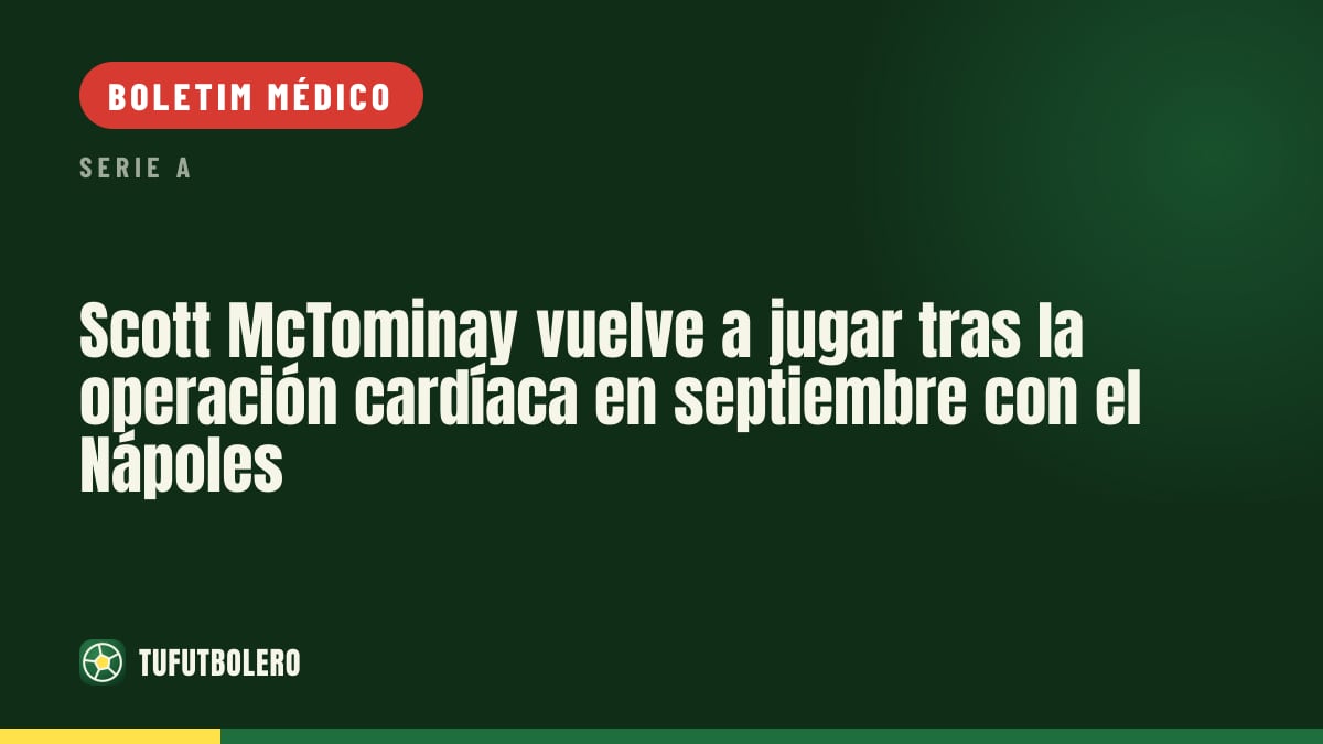 Scott McTominay autorizado a voltar após cirurgia no coração em setembro pelo Nápoles