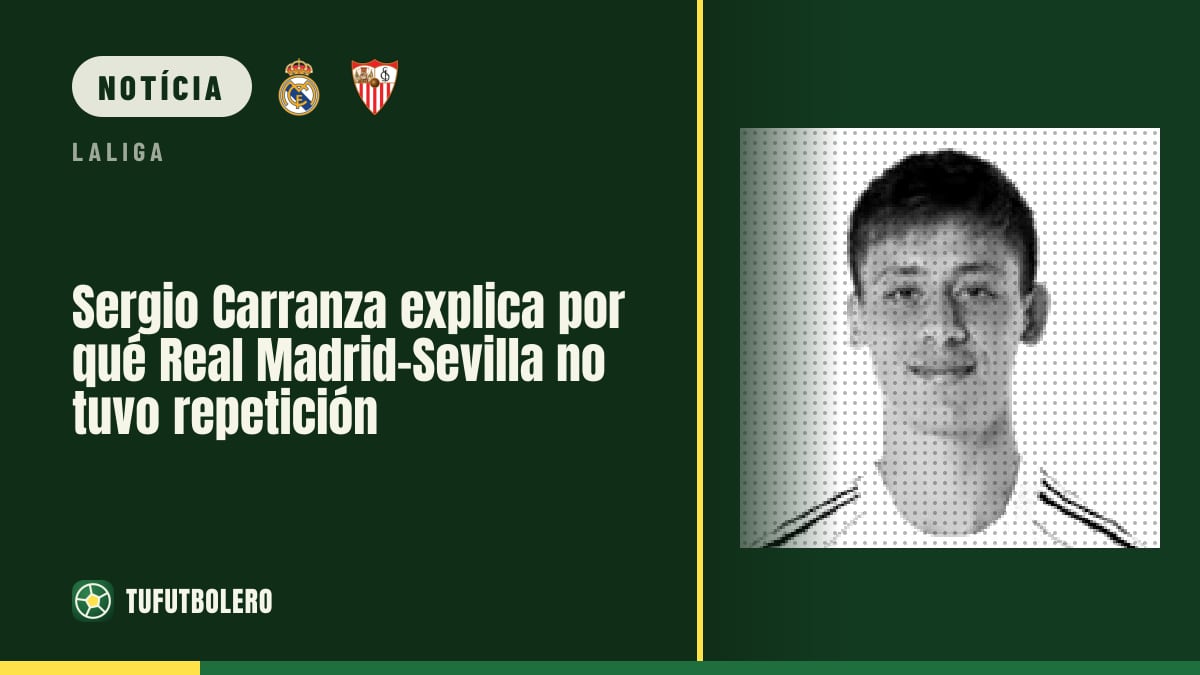 Sergio Carranza explica por que Real Madrid-Sevilha não mostrou repetição