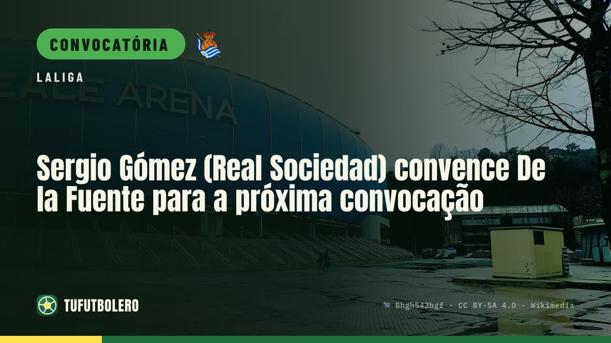 Sergio Gómez (Real Sociedad) convence De la Fuente para a próxima convocação