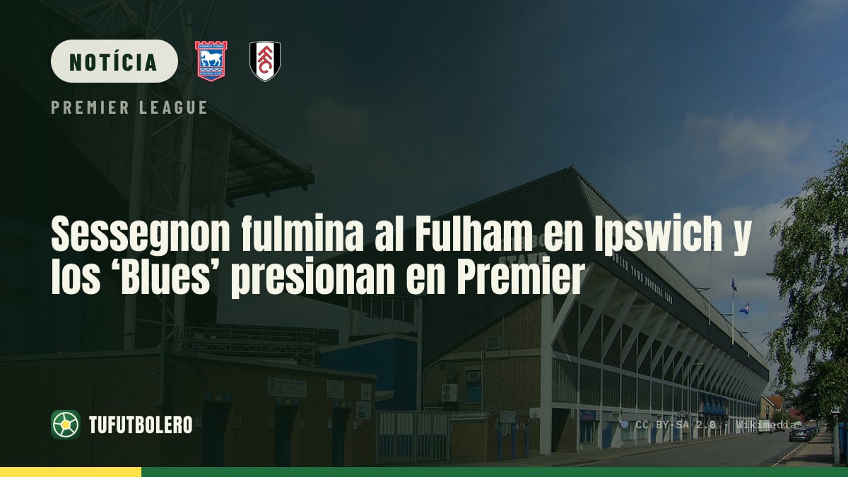 Sessegnon decide e coloca o Fulham em apuros no Ipswich (Premier League)