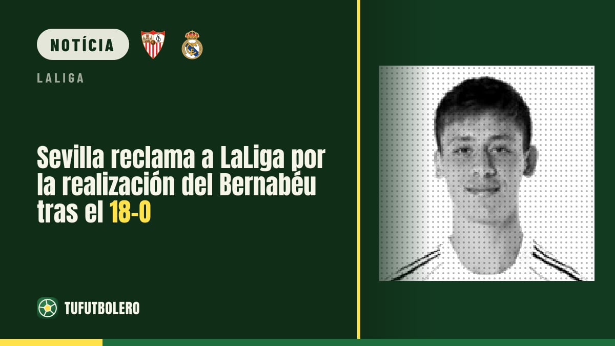 Sevilla reclama com LaLiga pela realização do Bernabéu após 18/10