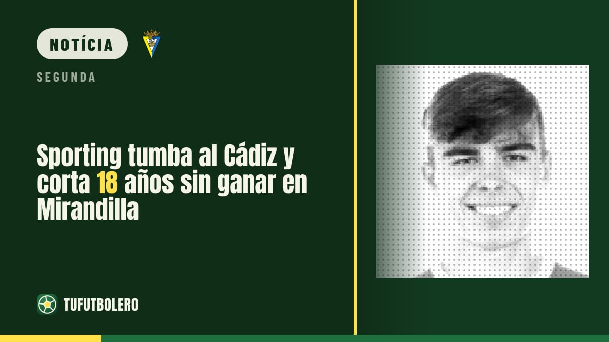 Sporting vence o Cádiz e acaba com jejum de 18 anos sem ganhar na Mirandilla
