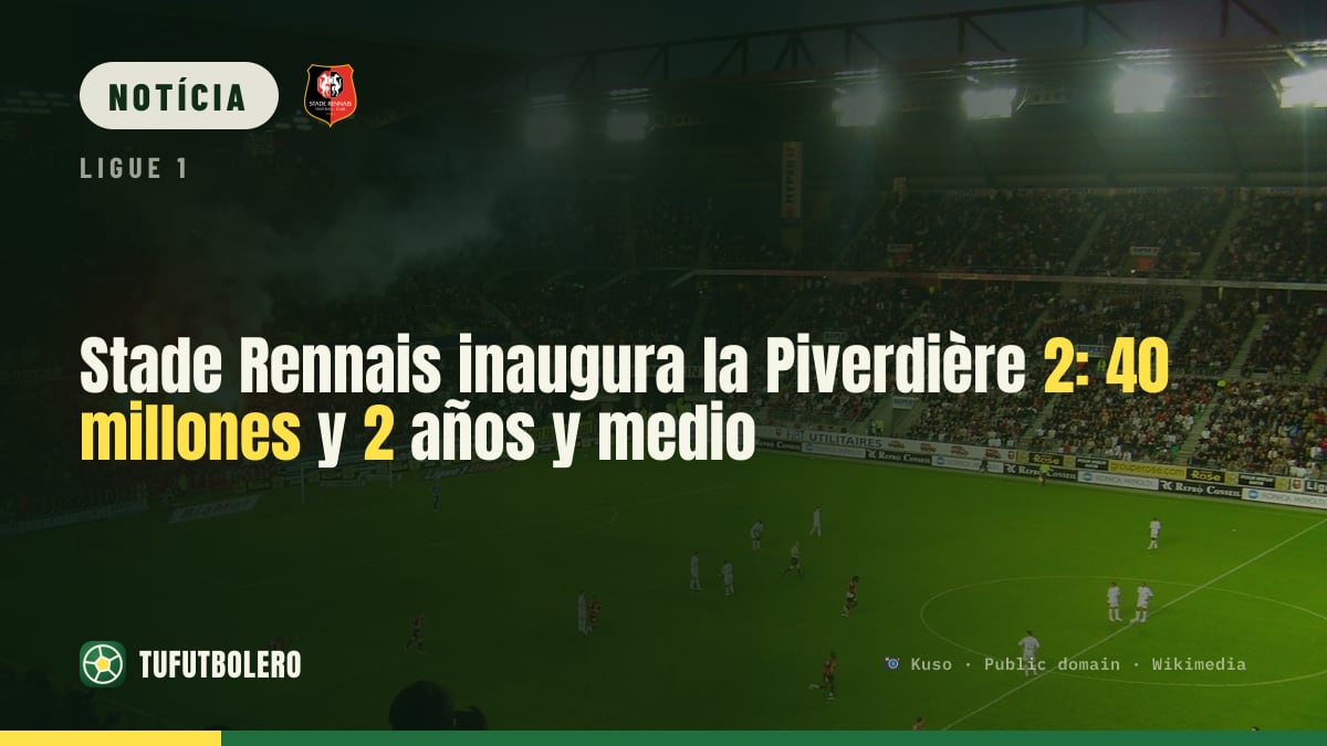 Stade Rennais inaugura Piverdière 2: centro renovado de 40 milhões